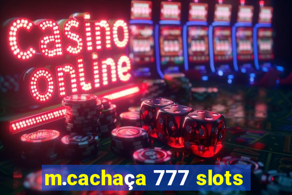 m.cachaça 777 slots